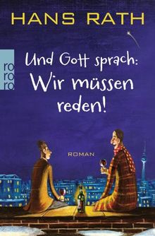 Und Gott sprach: Wir müssen reden!