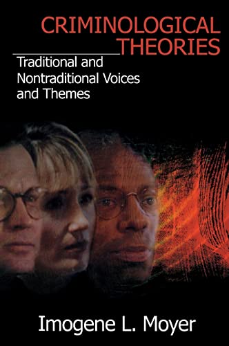 Criminological Theories: Traditional and Non-Traditional Voices and Themes