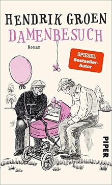 Damenbesuch (Hendrik Groen 0): Roman | Die Vorgeschichte zu »Eierlikörtage«