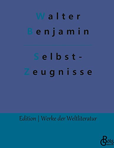Selbstzeugnisse (Edition Werke der Weltliteratur - Hardcover)