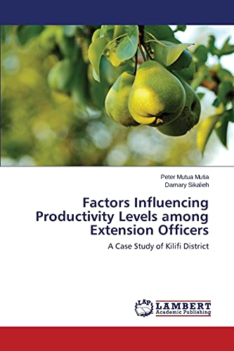 Factors Influencing Productivity Levels among Extension Officers: A Case Study of Kilifi District