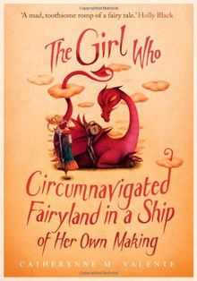 The Girl Who Circumnavigated Fairyland in a Ship of Her Own Making
