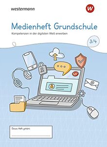Medienbildung / Medienbildung Grundschule: Grundschule / Heft Klasse 3/4