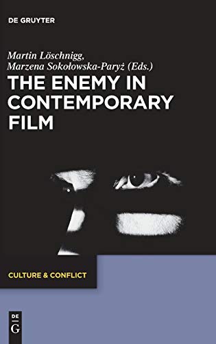 The Enemy in Contemporary Film (Culture & Conflict, Band 12)
