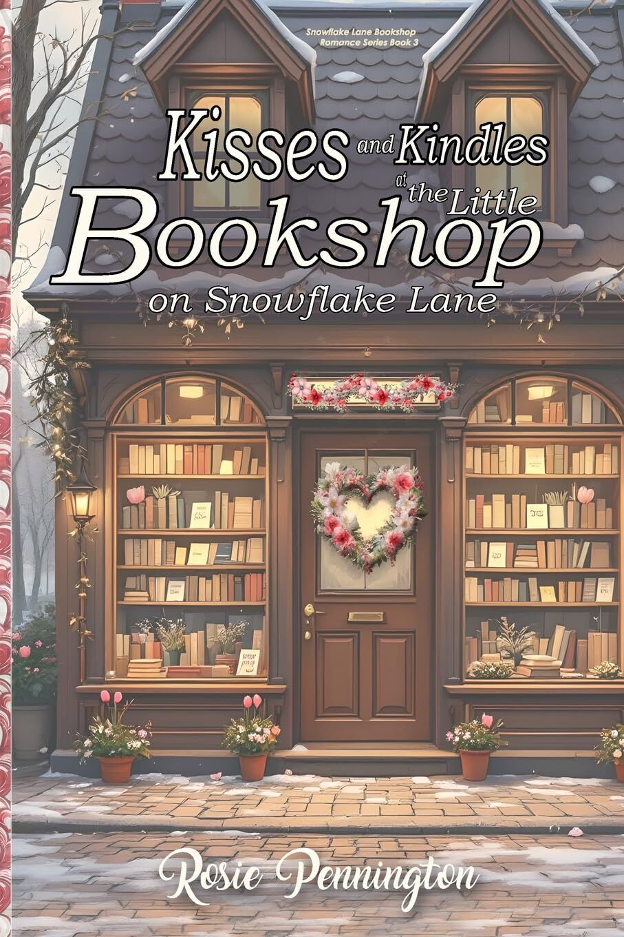 Kisses and Kindles at the Little bookshop on Snowflake Lane