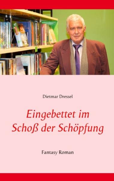 Eingebettet im Schoß der Schöpfung: Fantasy Roman (Die Welt ohne Götter)