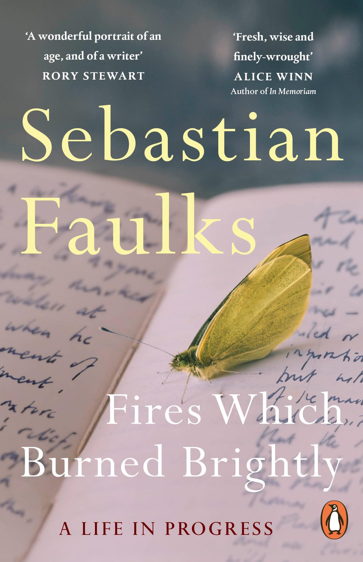 Faulks, Sebastian: Fires Which Burned Brightly