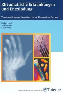 Rheumatische Erkrankungen und Entzündungen. Von den molekularen Grundlagen zur medikamentösen Therapie