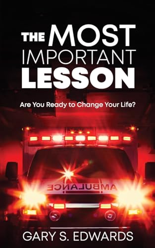 The Most Important Lesson: Are You Ready to Change Your Life?
