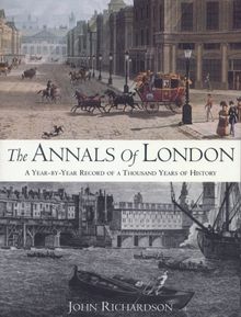 The Annals of London: A Year by Year Record of a Thousand Years of History