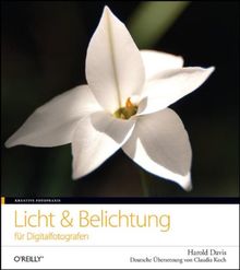 Licht und Belichtung für Digitalfotografen