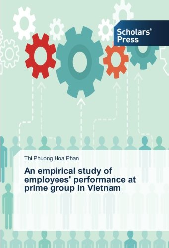 An empirical study of employees' performance at prime group in Vietnam