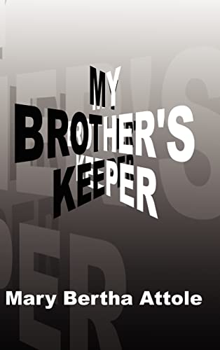 Attole, Mary Bertha My Brother's Keeper