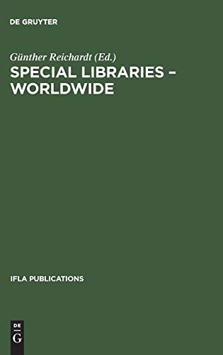 Special Libraries Worldwide: A Collection of Papers Prepared for the Section of Special Libraries (IFLA Publications, 1, Band 1)