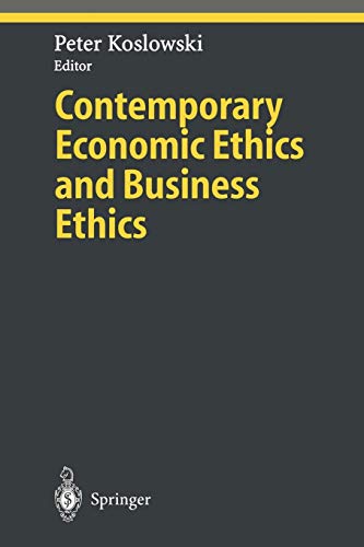 Contemporary Economic Ethics and Business Ethics (Ethical Economy)