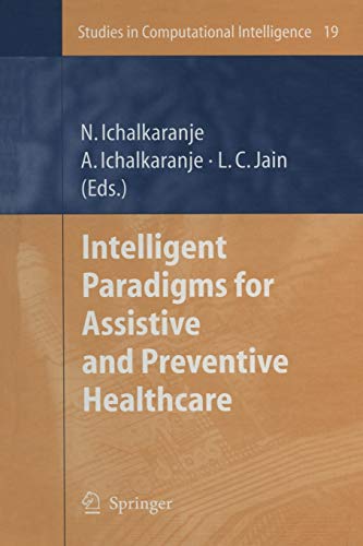 Intelligent Paradigms for Assistive and Preventive Healthcare (Studies in Computational Intelligence, Band 19)