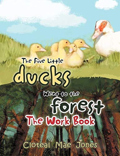 The Five Little Ducks Went to the Forest: The Work Book