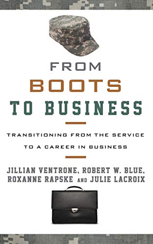 From Boots to Business: Transitioning from the Service to a Career in Business