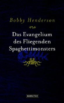 Das Evangelium des Fliegenden Spaghettimonsters