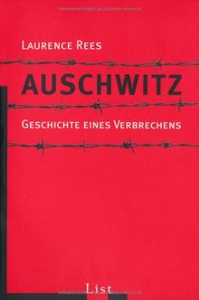 Auschwitz: Geschichte eines Verbrechens