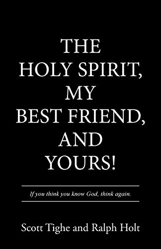The Holy Spirit, My Best Friend, and Yours!