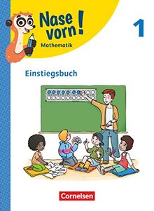 Nase vorn! - Mathematik - Lehrwerk für die Grundschule - 1. Schuljahr: Einstiegsbuch
