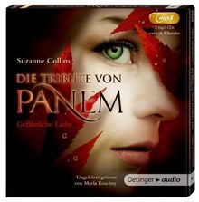 Die Tribute von Panem. GefÃ¤hrliche Liebe (2 mp3-CD): UngekÃ1/4rzte Lesung