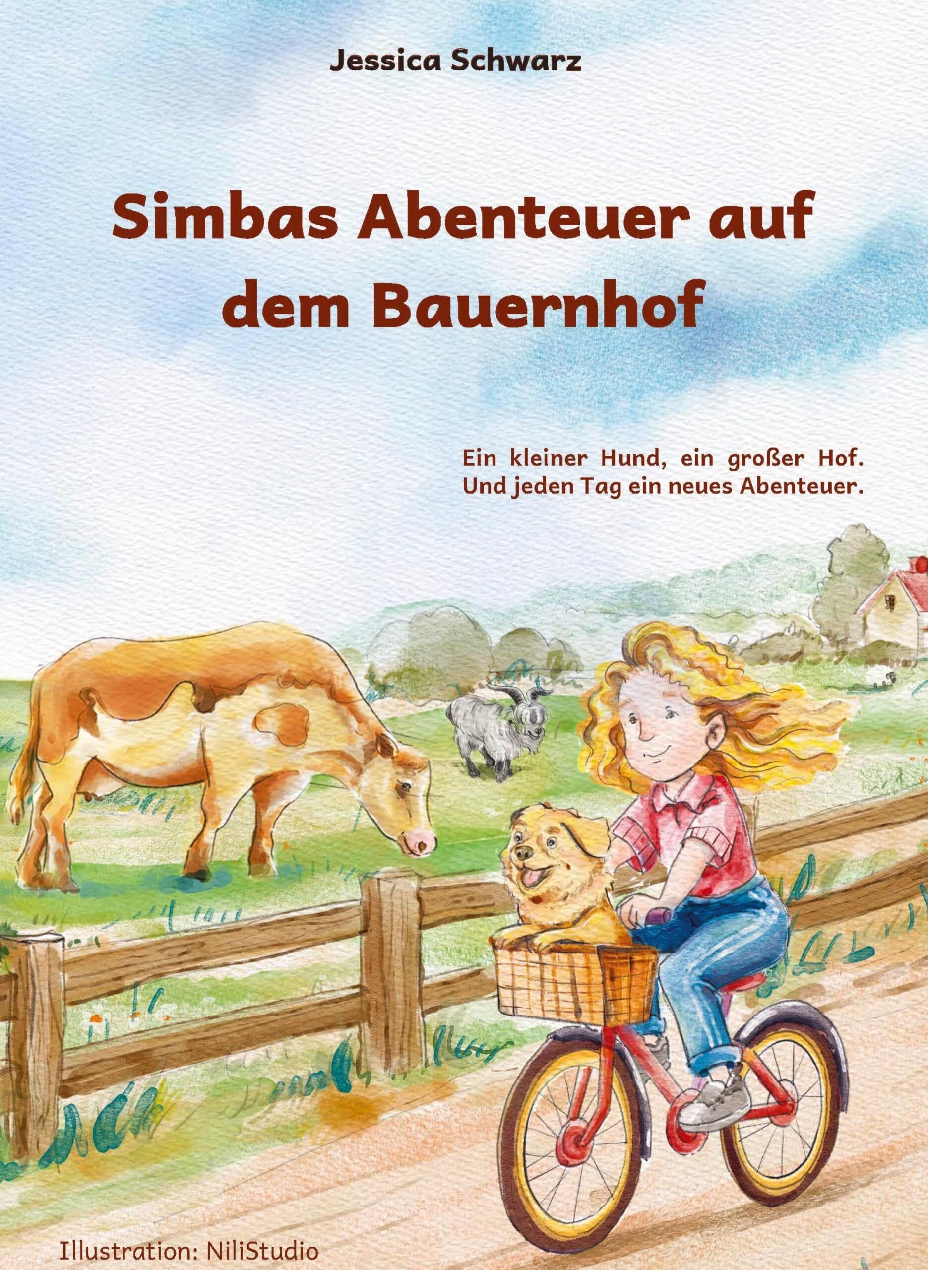 Simbas Abenteuer auf dem Bauernhof - Freundschaft zwischen Tieren wie Hunde, Katzen, Pferde, Kühe und Ziegen. Ein Familien-Kinderbuch