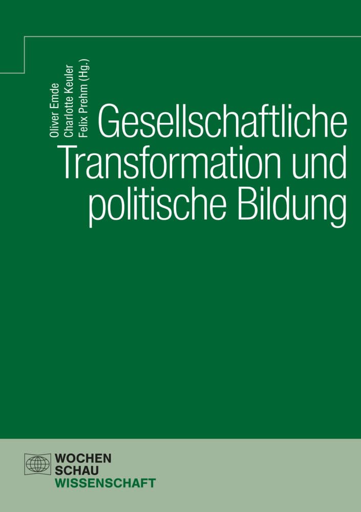 Gesellschaftliche Transformation und politische Bildung (Wochenschau Wissenschaft)