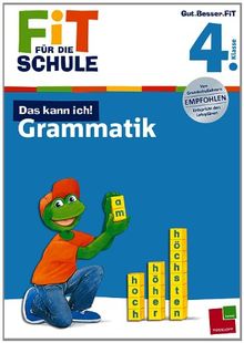 Fit für die Schule: Das kann ich! Grammatik. 4. Klasse