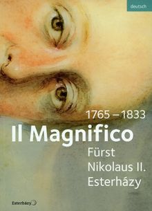 Il Magnifico Fürst Nikolaus II. Esterházy 1765-1833