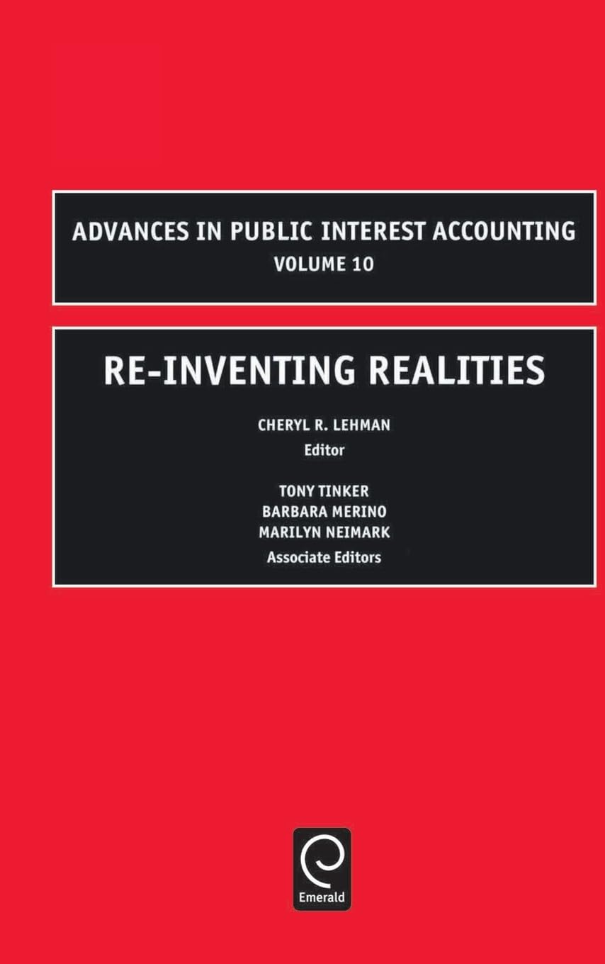 Re-Inventing Realities (Advances in Public Interest Accounting, 10, Band 10)