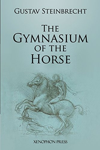 Gustav Steinbrecht Gymnasium Of The Horse, Fully Footnoted And Annotated Edition