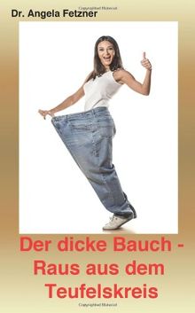 Der dicke Bauch - Raus aus dem Teufelskreis
