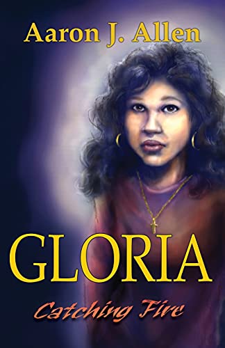 Gloria: Catching Fire