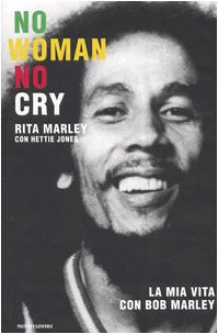 No Woman No Cry: Mein Leben mit Bob Marley - Marley, Rita