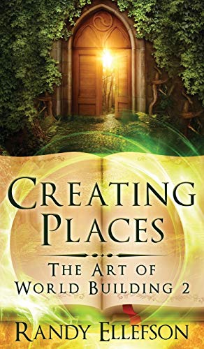 Ellefson, Randy D Creating Places (Art Of World Building, Band 2)