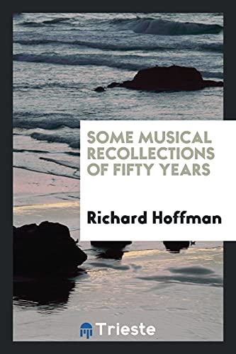 Some musical recollections of fifty years