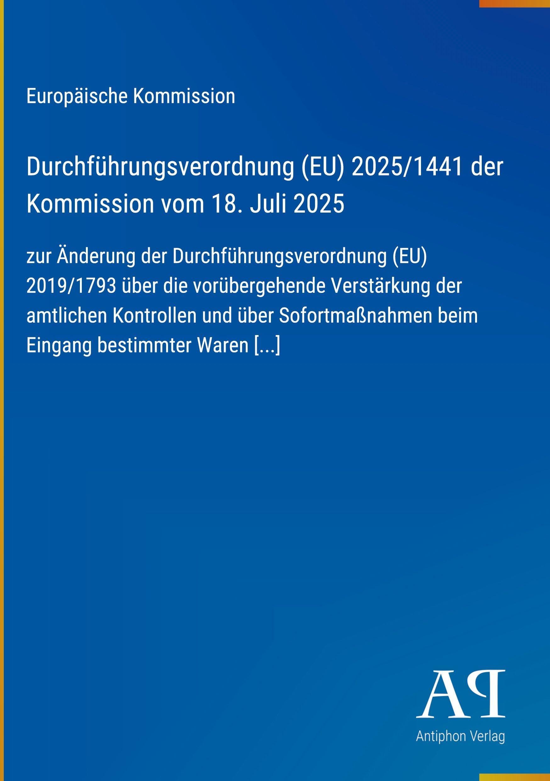 Durchführungsverordnung (EU) 2025/1441 der Kommission vom 18. Juli 2025