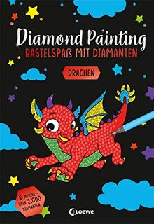 Diamond Painting - Bastelspaß mit Diamanten - Drachen: 6 Motive - über 2.000 Diamanten - Gestalte Bilder mit dem enthaltenen Applikator-Stift nach dem ... - Für Kinder ab 8 Jahren