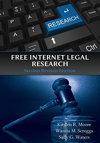 Moore, Kristen R. Free Internet Legal Research, Second Revised Edition