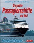 Die großen Passagierschiffe der Welt