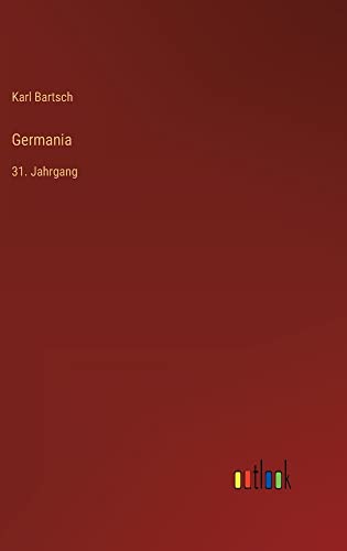 Germania: 31. Jahrgang