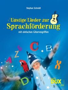 Lustige Lieder zur Sprachförderung mit einfachen Gitarrengriffen