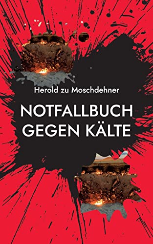 Notfallbuch gegen Kälte: Energetische Hitze aus dem Höllenschlund