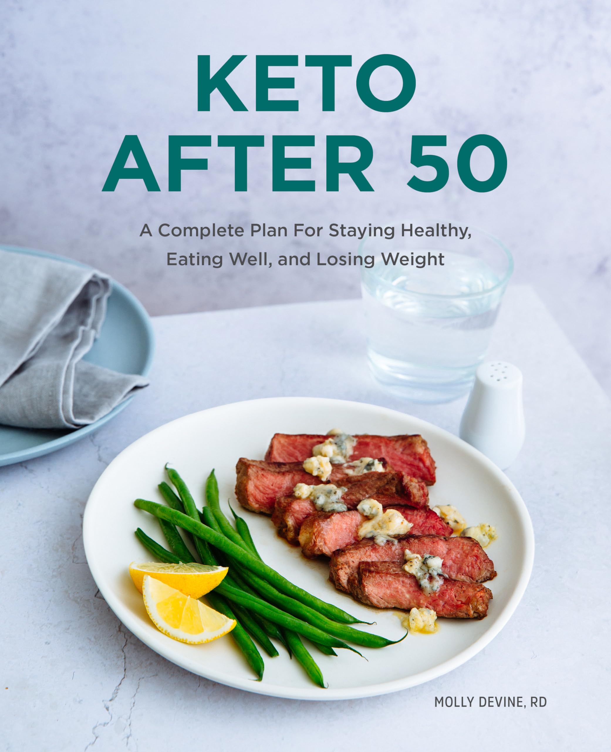 Molly Devine Rd Keto After 50, A Complete Plan For Staying Healthy, Eating Well, And Losing Weight