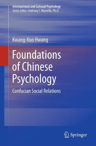 Foundations of Chinese Psychology: Confucian Social Relations (International and Cultural Psychology)