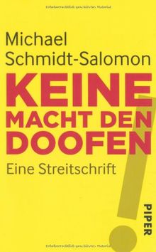 Keine Macht den Doofen!: Eine Streitschrift von Schmidt-Salomon, Michael | Buch | Zustand gut