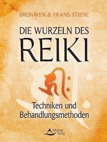 Die Wurzeln des Reiki: Techniken und Behandlungsmethoden