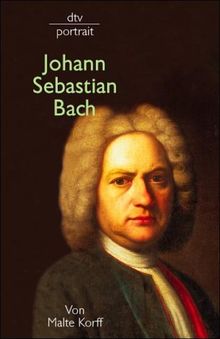 Johann Sebastian Bach. von Korff, Malte | Buch | Zustand gut